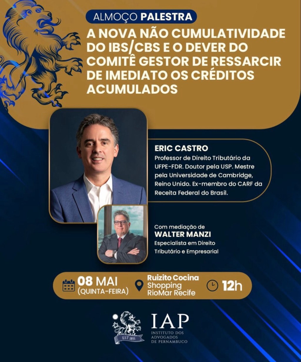 Reforma Tributária em Debate: Vice-presidente do IAP analisa nova não cumulatividade do IBS/CBS em palestra no&nbsp;Recife