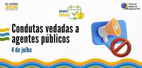Legislação Eleitoral veda publicidade institucional da Administração Pública, a partir deste sábado (4)